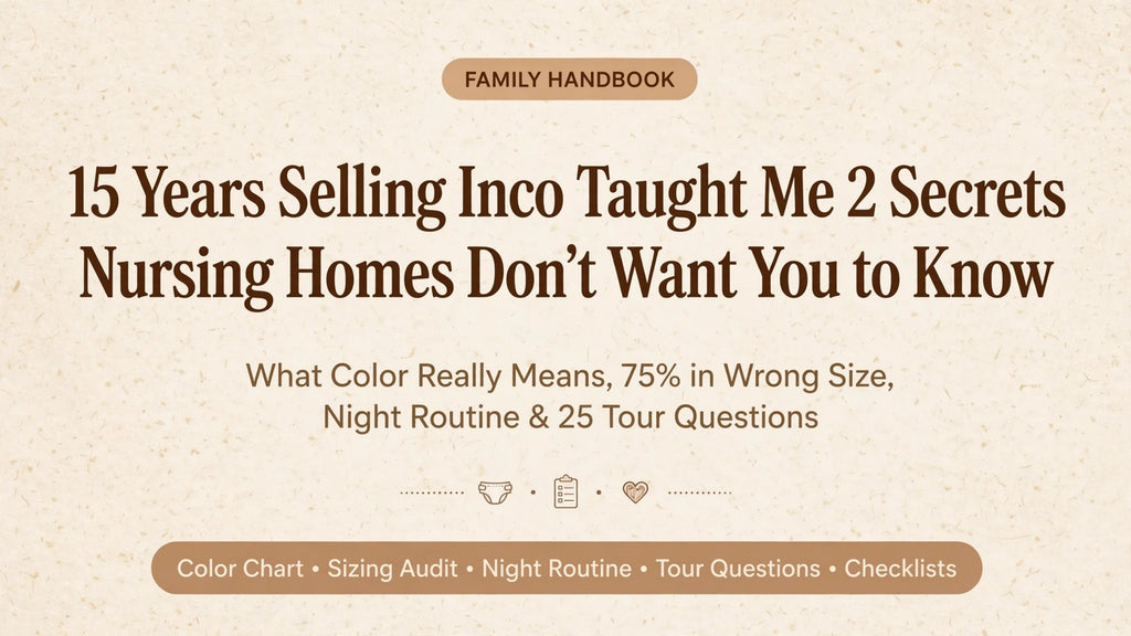 Nursing Home Incontinence Care Guide: Sizing & 25 Tour Questions