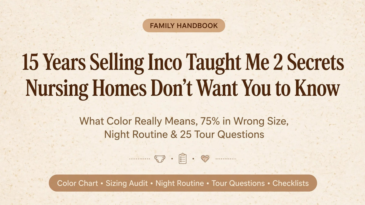 Nursing Home Incontinence Care Guide: Sizing & 25 Tour Questions